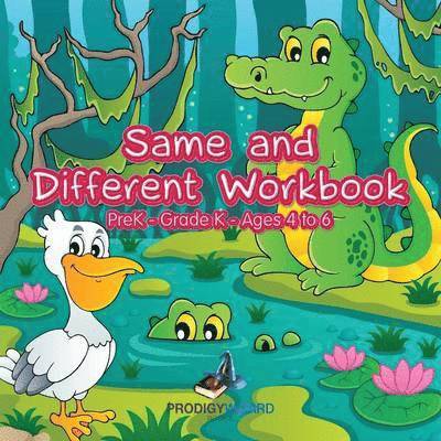 Same and Different Workbook PreK-Grade K - Ages 4 to 6 1