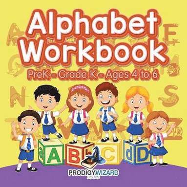 Prodigy - Alphabet Workbook PreK-Grade K - Ages 4 to 6, Häftad