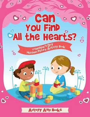 Can You Find All the Hearts? Valentine's Day Hidden Picture Activity Book 1