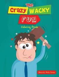 bokomslag The Crazy Wacky Fun Coloring Book