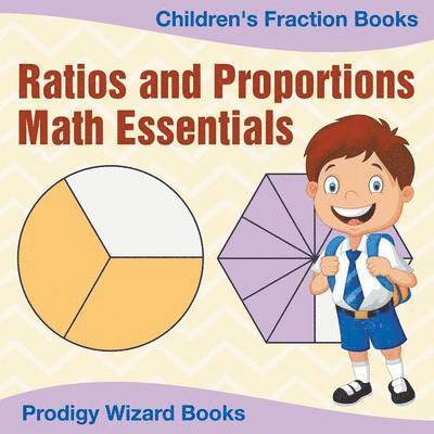 Ratios and Proportions Math Essentials 1