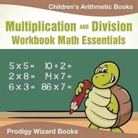 bokomslag Multiplication Division Workbook Math Essentials Children's Arithmetic Books