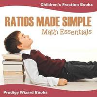 bokomslag Ratios Made Simple Math Essentials