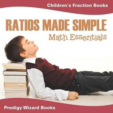 Prodigy Wizard Books - Ratios Made Simple Math Essentials, Häftad