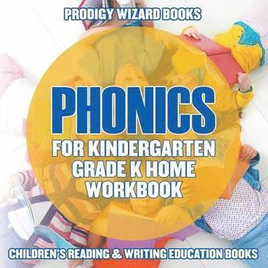 Prodigy Wizard Books - Phonics for Kindergarten Grade K Home Workbook, Häftad