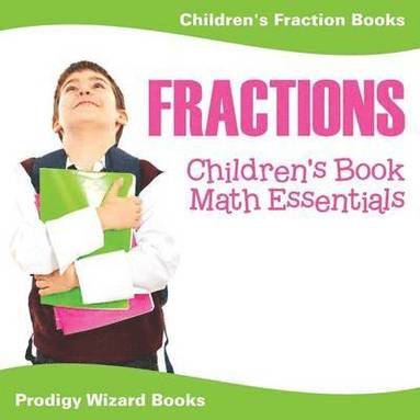 bokomslag Fractions Children's Book Math Essentials