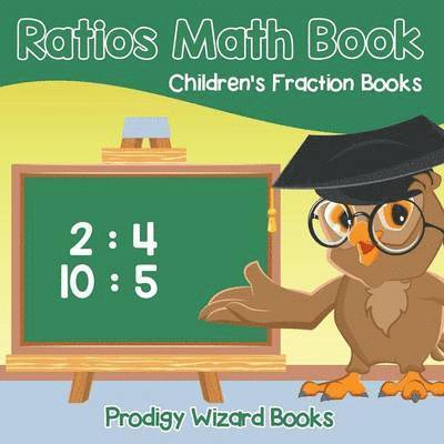 Ratios Math Book Children's Fraction Books 1