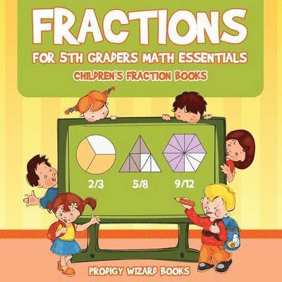 Fractions for 5Th Graders Math Essentials 1