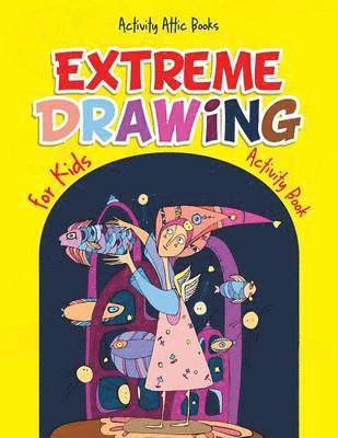 bokomslag Extreme Drawing for Kids