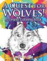 bokomslag A Quest for Wolves! A Grand Coloring Book