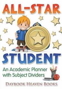bokomslag All-Star Student - An Academic Planner with Subject Dividers