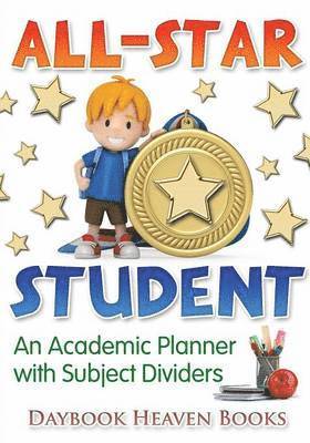 bokomslag All-Star Student - An Academic Planner with Subject Dividers