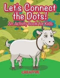 bokomslag Let's Have Fun Connecting the Dots! An Activity Book for Kids