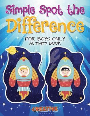 Creative, Creative  Playbooks - Simple Spot the Difference for Boys Only Activity Book, Häftad