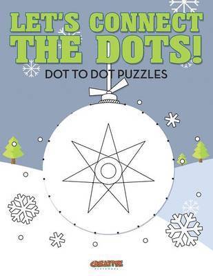 bokomslag Let's Connect The Dots! Dot To Dot Puzzles
