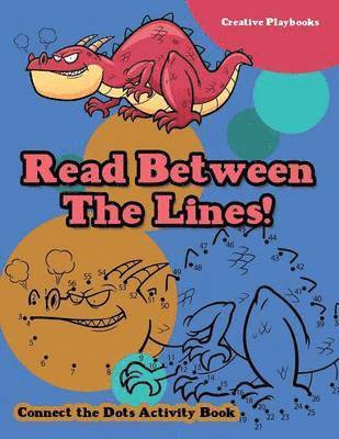 Read Between The Lines! Connect the Dots Activity Book 1