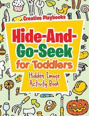 Creative Playbooks - Hide-And-Go-Seek for Toddlers Hidden Image Activity Book, Häftad