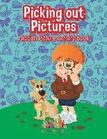 Picking out Pictures: Hidden Picture Activity Book 1
