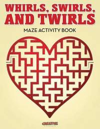 bokomslag Whirls, Swirls, and Twirls - Maze Activity Book
