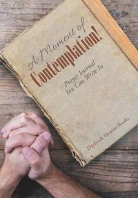 bokomslag Moment of Contemplation! Prayer Journal You Can Write In