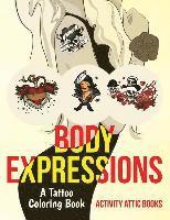 bokomslag Body Expressions: A Tattoo Coloring Book