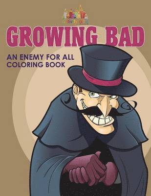 Growing Bad, An Enemy for All Coloring Book 1