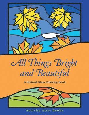 All Things Bright and Beautiful 1