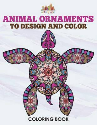 Animal Ornaments to Design and Color Coloring Book 1