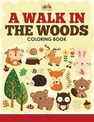 bokomslag Walk in the Woods Coloring Book