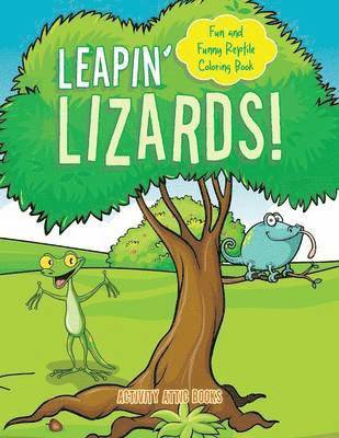 Leapin' Lizards! Fun and Funny Reptile Coloring Book 1