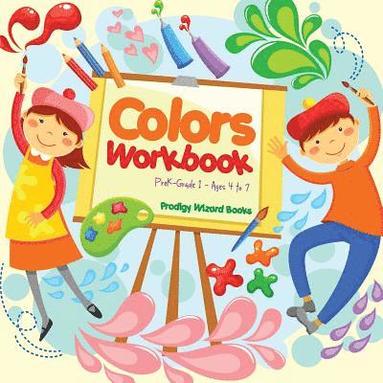 Prodigy Wizard - Colors Workbook PreK-Grade 1 - Ages 4 to 7, Häftad