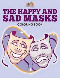 bokomslag The Happy and Sad Masks Coloring Book