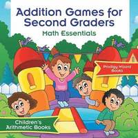 bokomslag Addition Games for Second Graders Math Essentials Children's Arithmetic Books