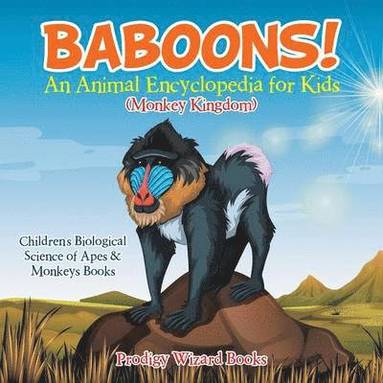 Prodigy Wizard - Baboons! An Animal Encyclopedia for Kids (Monkey Kingdom) - Children's Biological Science of Apes & Monkeys Books, Häftad