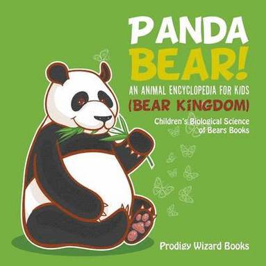 Prodigy Wizard - Panda Bear! An Animal Encyclopedia for Kids (Bear Kingdom) - Children's Biological Science of Bears Books, Häftad