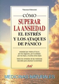 bokomslag Cómo superar la ansiedad el estrés y los ataques de pánico