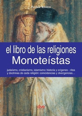 Patrick Rivière - El libro de las religiones monoteístas, Häftad