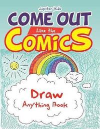 bokomslag Come Out Like the Comics