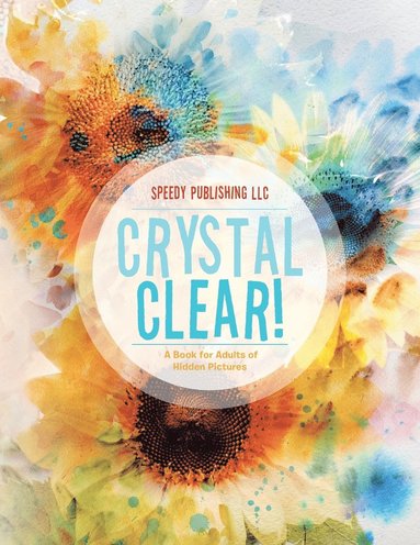 bokomslag Crystal Clear! A Book for Adults of Hidden Pictures