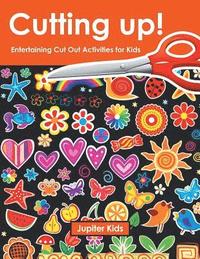bokomslag Cutting up! Entertaining Cut Out Activities for Kids