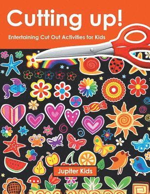 bokomslag Cutting up! Entertaining Cut Out Activities for Kids