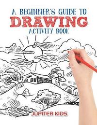 bokomslag Beginner's Guide to Drawing Activity Book