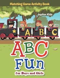 bokomslag ABC Fun for Boys and Girls Matching Game Activity Book