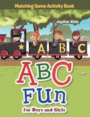 ABC Fun for Boys and Girls Matching Game Activity Book 1