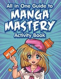 bokomslag All in One Guide to Manga Mastery Activity Book