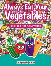 bokomslag Always Eat Your Vegetables