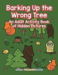 bokomslag Barking Up the Wrong Tree
