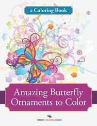 bokomslag Amazing Butterfly Ornaments to Color, a Coloring Book