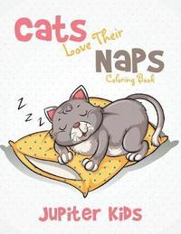 bokomslag Cats Love Their Naps Coloring Book