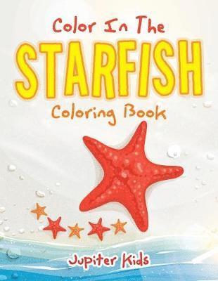 bokomslag Color In The Starfish Coloring Book